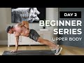 Beginner Series | 30 Minute No Equipment Upper Body Workout | Day 2