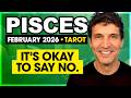 Pisces: It's Okay to Say No! | February 2026 Tarot