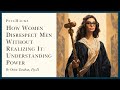 How women DISRESPECT men without realizing it: understanding power