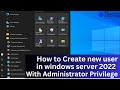 Windows Server 2022 Tutorial: Creating Users and Admin Privileges