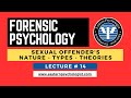 Sexual Offender's Nature, Types \u0026 Theories | Forensic Psychology | Lecture-14 I Eastern Psychologist