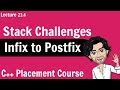 Infix to Postfix - Stack Challenges | C++ Placement Course | Lecture 23.7