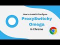 How to Install \u0026 Configure ProxySwitchy Omega In Chrome | PC Chrome Proxy Setup