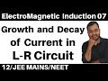 ElectroMagnetic Induction 07 II Growth and Decay of Current in L-R Circuit  JEE/NEET