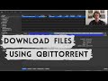 HOW TO DOWNLOAD FILES FROM TORRENTS USING QBITTORRENT | Tutorial