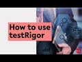 How to use testRigor