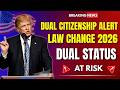 BREAKING  Dual Citizenship Rules Changing in 2026   January Law Update You Must Know