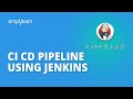 CI/CD Pipeline Using Jenkins | Continuous Integration \u0026 Continuous Deployment | DevOps | Simplilearn