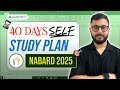 NABARD Grade A 2025 | 40 Days Self Study Plan | Preparation Strategy | Free Sources | Anuj Jindal