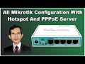 All Mikrotik Configuration With Hotspot And PPPoE Server | Complete Video Mikrotik Configuration