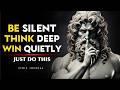 BE SILENT. THINK DEEP. WIN QUIETLY. | Marcus Aurelius Stoicism