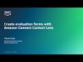 Create evaluation forms - Amazon Connect Contact Lens