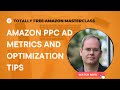 Amazon Advertising metrics and optimization tips (Totally Free Amazon Masterclass)