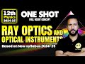 Ray Optics and Optical Instruments One Shot 2024-25 | Class 12th Physics Full NCERT by Ashu Sir