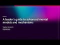AWS re:Invent 2025 - A leader's guide to advanced mental models and mechanisms (SNR303)