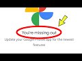 Google Photos || You're missing out Update your Google Photos app for the newest features Update