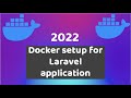 Create a local Laravel dev environment with Docker 2022 | Docker setup for Laravel application