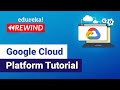 Google Cloud Platform Tutorial | What is Google Cloud Platform | Edureka | GCP Rewind - 2