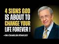 4 Signs God Is About to Change Your Life Forever | Dr Charles Stanley Motivation