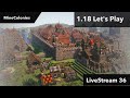 MineColonies Livestream 36 (Minecraft 1.18 Let's Play)