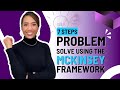 SOLVE Complex Problems With The 7-Step McKinsey Framework