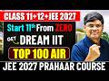 JEE 2027 : Get AIR 100 in 1 Year 🔥| 11th WASTED to IIT Bombay CS | Best BATCH 💪🏻💯| eSaral