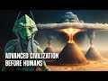 The Advanced Civilization That Existed Before Humans