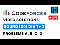 Codeforces Round 1041 (Div 1 + 2) | Video Solutions - A to D | by Pradyumnn | TLE Eliminators