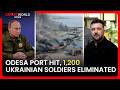 Ukraine’s Odessa Port Hit, Moscow Announces Massive Troop Eliminates