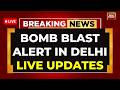 Blast Alert Red Fort LIVE: LeT IED Plot on Delhi Temples, Claim Sources | Delhi Blast Alert LIVE