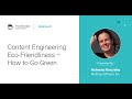 Content Engineering Eco Friendliness – How to Go Green
