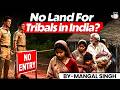 Who Took Tribal Land in India? | Government, Corporates or System? | StudyIQ IAS