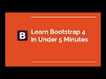 Learn Bootstrap 4 in Under 5 Minutes