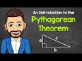 An Introduction to the Pythagorean Theorem | Math with Mr. J