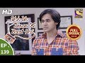 Yeh Un Dinon Ki Baat Hai - Ep 139 - Full Episode - 16th  March, 2018