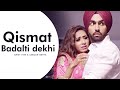Qismat Badalti Dekhi (Full Video) | Ammy Virk | Sargun Mehta | Jaani | B Praak | Punjabi Song 2024 |