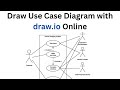 How to Draw Use Case Diagram in Draw.io Online | UML Use Case Diagram