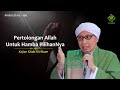 Hikmah ke-166: Pertolongan Allah Untuk Hamba Pilihannya | Al-Hikam | Buya Yahya | 23 Agustus 2021
