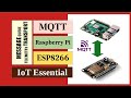 MQTT on Raspberry Pi and ESP8266 with Mosquitto and Micro Python | IoT Essential