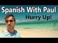 Hurry Up (Reflexive Verb) - Learn Spanish With Paul
