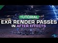 How to Use OpenEXR Render Passes | After Effects