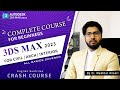 Complete 3DS MAX 2023 Course  For Beginners [ CRASH COURSE ] CIVIL / ARCH / INTERIOR