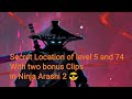 Ninja Arashi 2 😎 Secret Location of level 5 and 74 With two bonus Clips from Shadow Prime 😈👑