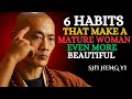 6 Habits that Make a HIGH VALUE Mature Woman IRRESISTIBLE || Shi Heng Yi || MOTIVATION