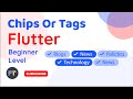 Chips or Tags in Flutter Single Selection \u0026 Multiple Selection | Beginner Level | Explained