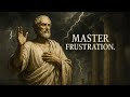 7 STOIC Practices to MASTER FRUSTRATION | Ancient Aristotle Wisdom for Emotional Control