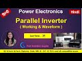#39 Parallel Inverter ( It's Basics, Working \u0026 Waveforms) In Hindi || Centre Tapped Inverter | Hindi