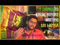 5 Things I wish I knew before visiting Sri Lanka