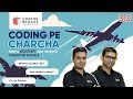 Coding Pe Charcha 3.0 by Manmohan Gupta and Prateek Narang - Machine Learning, Start-Ups and Jobs