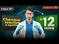 Class 10 Chemical reaction and equations- Animated rapid revision- Chapter 1 SCIENCE in 10 minutes!🔥